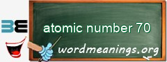 WordMeaning blackboard for atomic number 70